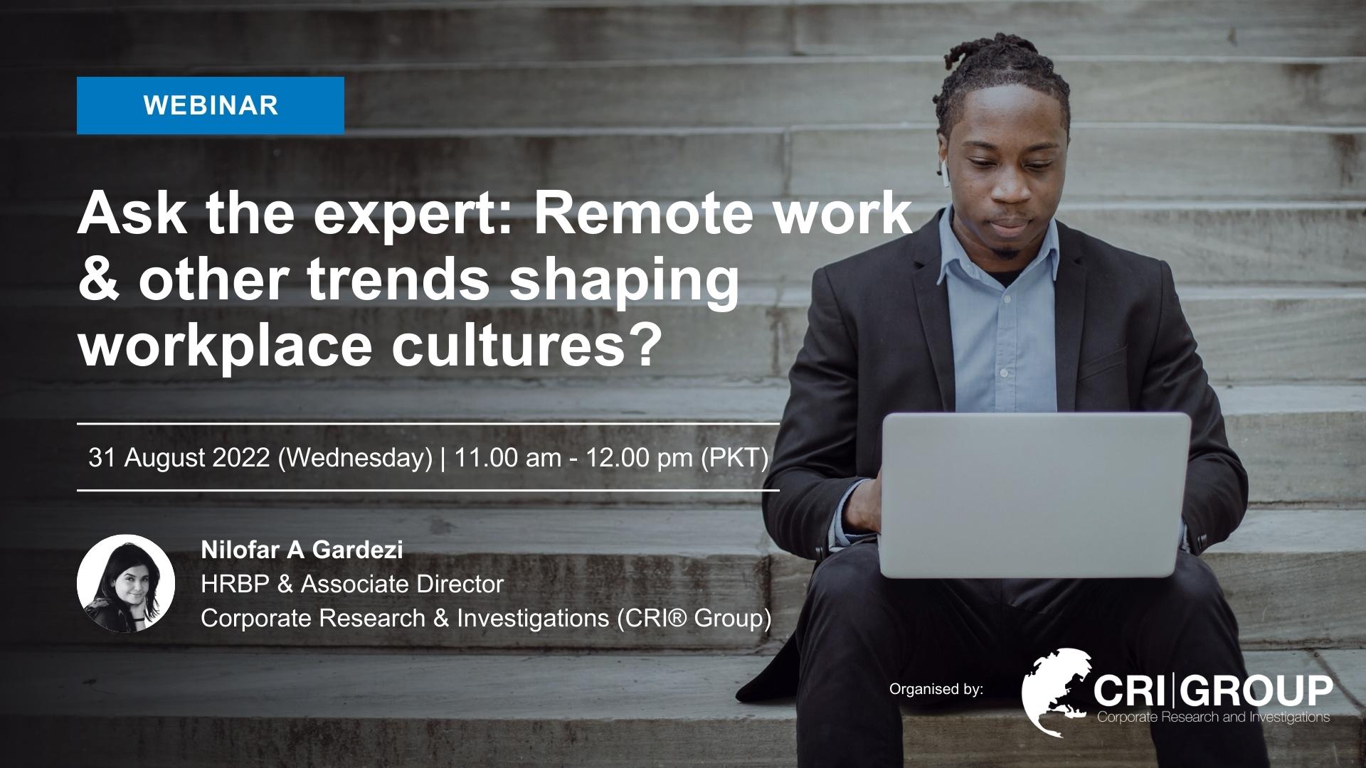 WEBINAR RECORDING | CRI® Group to conducted a live training session on 'Remote work & other trends shaping workplace cultures'